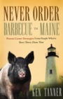 Never Order Barbecue in Maine : Proven Career Strategies from People Who've Been There, Done That - eBook