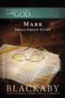 Mark : A Blackaby Bible Study Series - Book