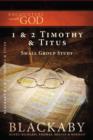 1 and   2 Timothy and Titus : A Blackaby Bible Study Series - Book