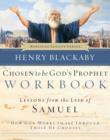 Chosen to Be God's Prophet Workbook : How God Works In and Through Those He Chooses - eBook