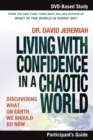 Living with Confidence in a Chaotic World Bible Study Participant's Guide : Discovering What on Earth We Should Do Now - Book