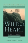 Wild at Heart: A Band of Brothers Small Group Participant's Guide - Book