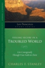Feeling Secure in a Troubled World : Live Courageously Through Your Faith in Christ - Book