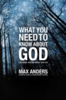 What You Need to Know About God : 12 Lessons That Can Change Your Life - Book
