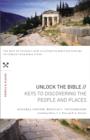 Unlock the Bible: Keys to Discovering the People and   Places - Book
