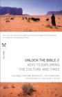 Unlock the Bible: Keys to Exploring the Culture and   Times - Book
