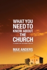 What You Need to Know About the Church : 12 Lessons That Can Change Your Life - Book
