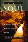The Soul Search : A Spiritual Journey to Authentic Intimacy with God - eBook