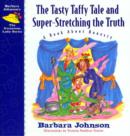 The Tasty Taffy Tale and Super-Stretching the Truth : A Book About Honesty - eBook