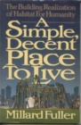 A Simple, Decent Place to Live : The Building Realization of Habitat for Humanity - eBook