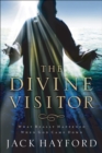 The Divine Visitor : What Really Happened When God Came Down - eBook