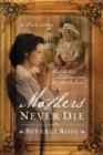 Mothers Never Die : What She Lost Didn't Compare to What She Found - eBook