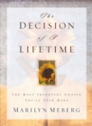 The Decision of a Lifetime : The Most Important Choice You'll Ever Make - eBook