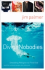 Divine Nobodies : Shedding Religion to Find God - eBook