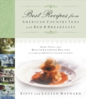Best Recipes from American Country Inns and Bed and   Breakfasts : More Than 1,500 Mouthwatering Recipes from 340 of America's Favorite Inns - eBook