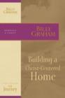 Building a Christ-Centered Home : The Journey Study Series - eBook