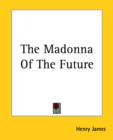 The Madonna Of The Future - Book