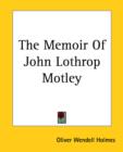 The Memoir Of John Lothrop Motley - Book