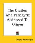 The Oration And Panegyric Addressed To Origen - Book
