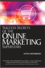 Success Secrets of the Online Marketing Superstars - Book