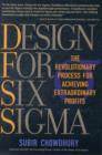 Design for Six Sigma : The Revolutionary Process for Achieving Extraordinary Profits - Book