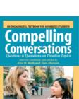 Compelling Conversations : Questions and Quotations on Timeless Topics- An Engaging ESL Textbook for Advanced Students - Book