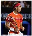 A Game to Love: In Celebration of Tennis - Book