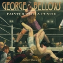 George Bellows : Painter with a Punch! - Book
