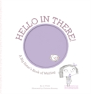 Hello in There! : A Big Sister's Book of Waiting - Book