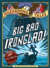 Big Bad Ironclad! (Nathan Hale's Hazardous Tales #2) : A Civil War Tale - Book
