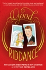 Good Riddance : A Graphic Memoir of Divorce - Book
