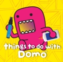 Things to Do with Domo - Book