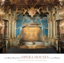 The Most Beautiful Opera Houses in the World - Book