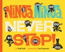 Ninja, Ninja, Never Stop! - Book