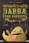 The Surprise Attack of Jabba the Puppett : An Origami Yoda Book - Book