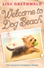 Welcome to Dog Beach : The Seagate Summers Book One - Book