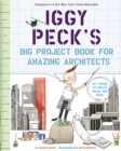 Iggy Peck's Big Project Book for Amazing Architects - Book