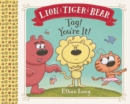 Lion & Tiger & Bear : Tag! You're It! - Book