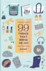 99 Things That Bring Me Joy (Guided Journal) - Book