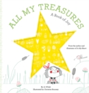 All My Treasures : A Book of Joy - Book
