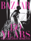 Harper's Bazaar: 150 Years: The Greatest Moments - Book