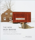 New Old House: Historic & Modern Architecture Combined - Book