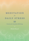 Meditation for Daily Stress: 10 Practices for Immediate Well-being - Book