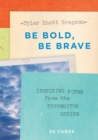 Be Bold, Be Brave: 30 Cards (Postcard Book): Inspiring Poems from the Typewriter Series - Book