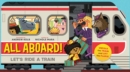 All Aboard! (An Abrams Extend-a-book) : Let's Ride A Train - Book