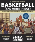 Basketball (and Other Things) : A Collection of Questions Asked, Answered, Illustrated - Book