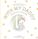 With My Daddy : A Book of Love and Family - Book