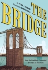 The Bridge : How the Roeblings Connected Brooklyn to New York - Book