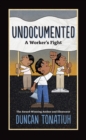 Undocumented: A Worker's Fight - Book