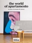 The World of Apartamento : ten years of everyday life interiors - Book